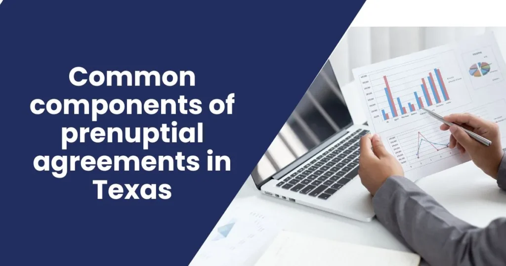 Common components of prenuptial agreements in Texas