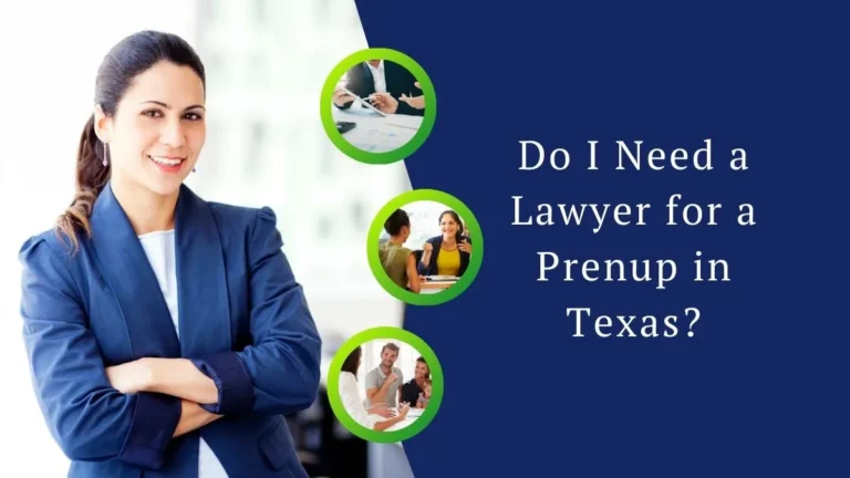 Do I Need a Lawyer for a Prenup in Texas?